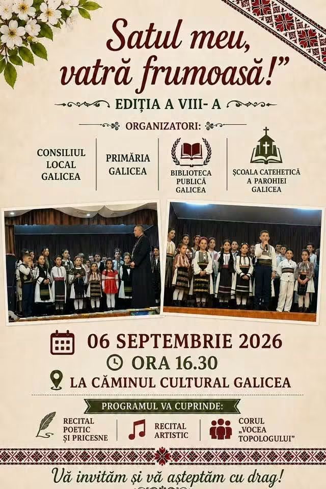 Macheta Anunt Organizare Eveniment Cultural In Comuna Galicea Satul Meu Vatra Frumoas Editia A VIIIa